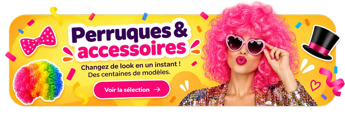 Perruques et accessoires : changez de look en un instant, des centaines de modèles. Voir la sélection